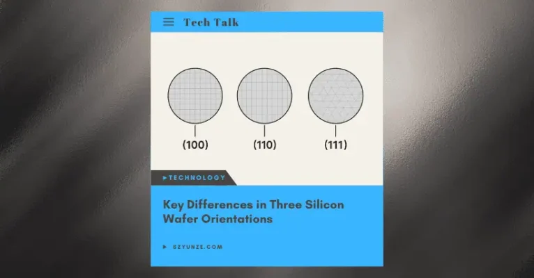 Key Differences in Three Silicon Wafer Orientations
