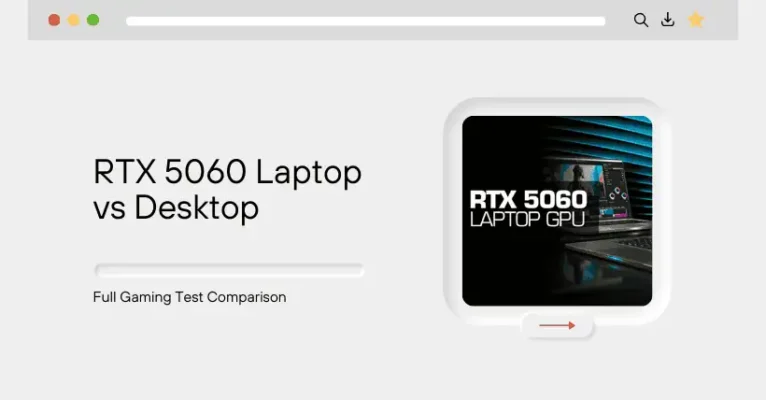 RTX 5060 Laptop vs Desktop: Performance Comparison