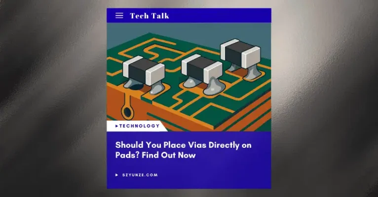 Should You Place Vias Directly on Pads? Find Out Now