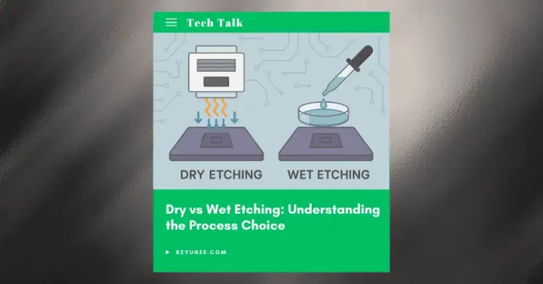 Dry vs Wet Etching: Understanding the Process Choice