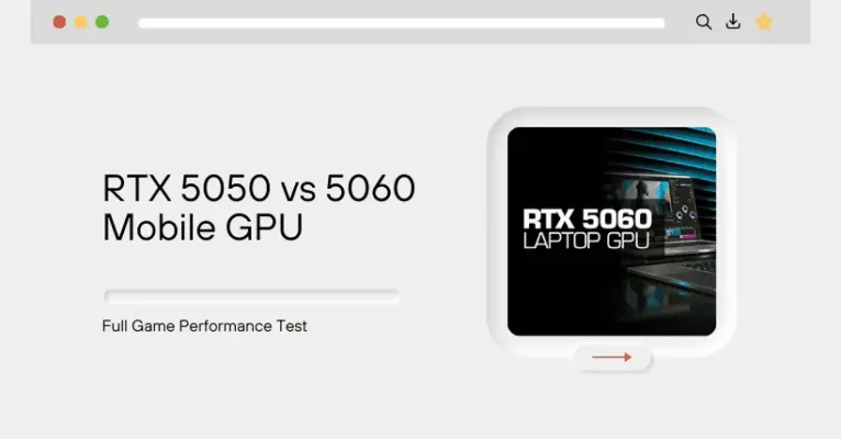 RTX 5050 vs 5060 Mobile GPU: Full Gaming Test Revealed
