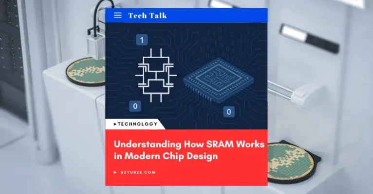 Understanding How SRAM Works in Modern Chip Design